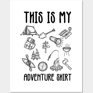 THIS IS MY ADVENTURE SHIRT Posters and Art